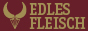 Edles Fleisch